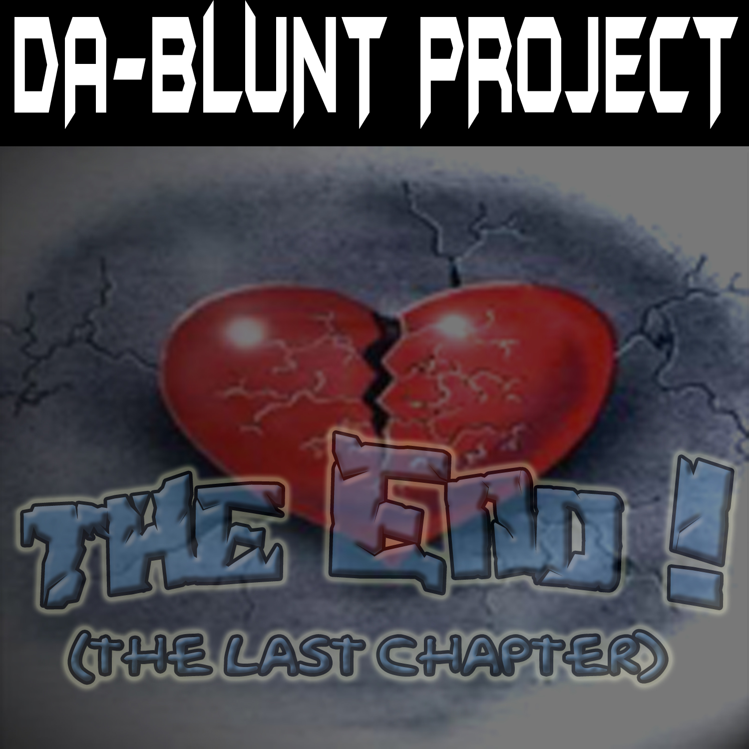 (Da-Blunt Project) The End